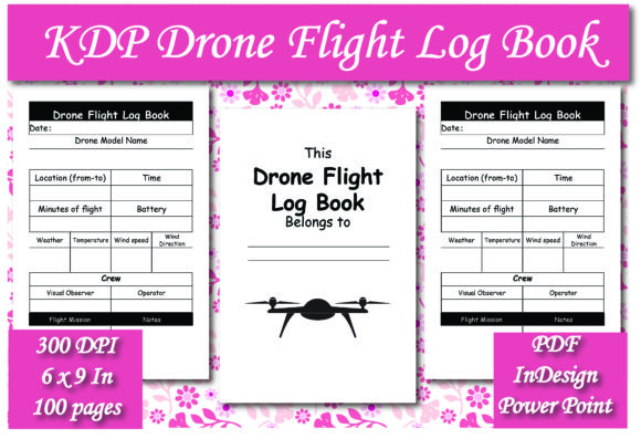 KDP Drone Flight Log Book Interior: Editable 6x9 Template